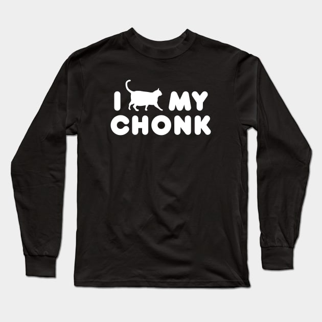 I Love My Chonk Long Sleeve T-Shirt by CCDesign